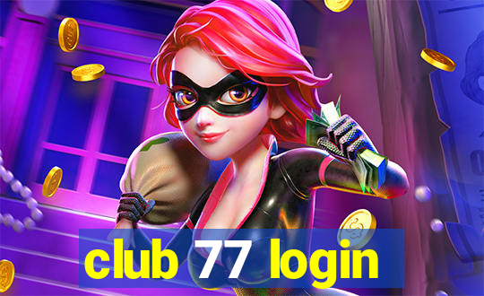 club 77 login